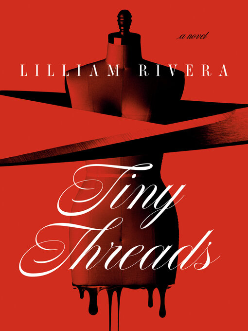 Title details for Tiny Threads by Lilliam Rivera - Available